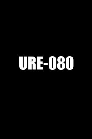 ure-080|[4K]URE.